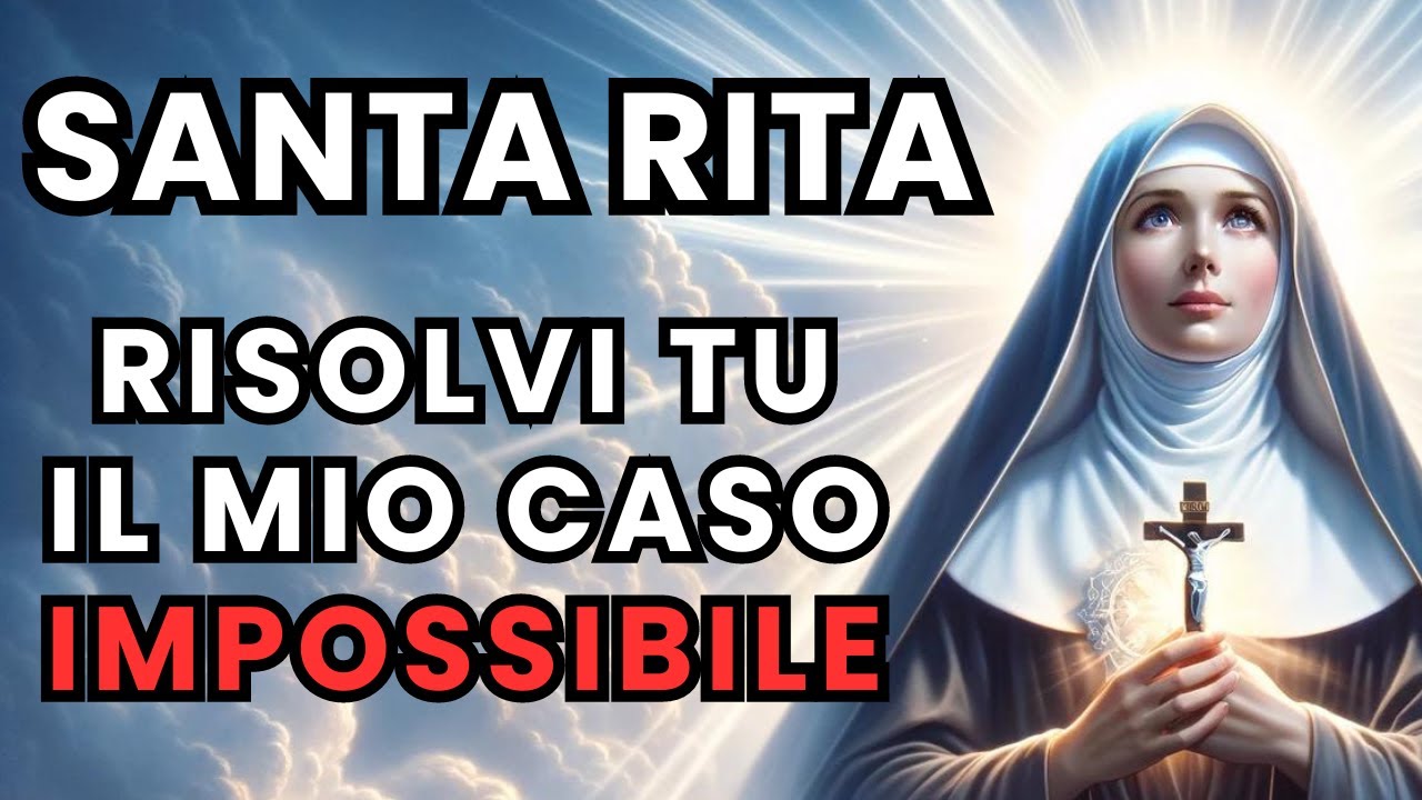 SANTA RITA risolvi tu il mio CASO IMPOSSIBILE