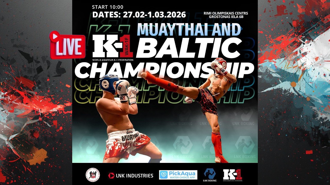 MUAYTHAI AND K-1 BALTIC CHAMPIONSHIP 28.02.2026 10:00 LIVE!