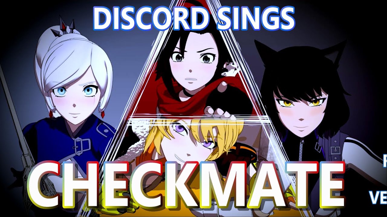 Discord Sings Checkmate From RWBY FULL VERSION