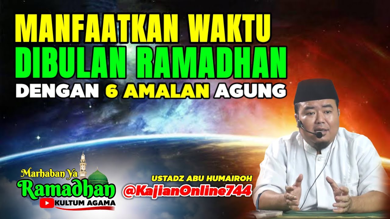 MANFAATKAN WAKTU UNTUK IBADAH DIBULAN SUCI/USTADZ ABU HUMAIROH @KajianOnline744
