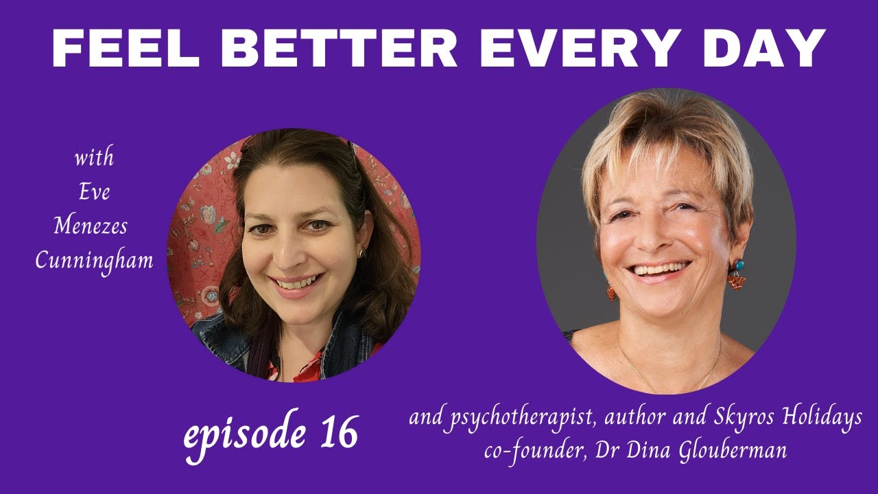 Dr Dina Glouberman on ImageWork: Episode 16 of The Feel Better Every Day Podcast