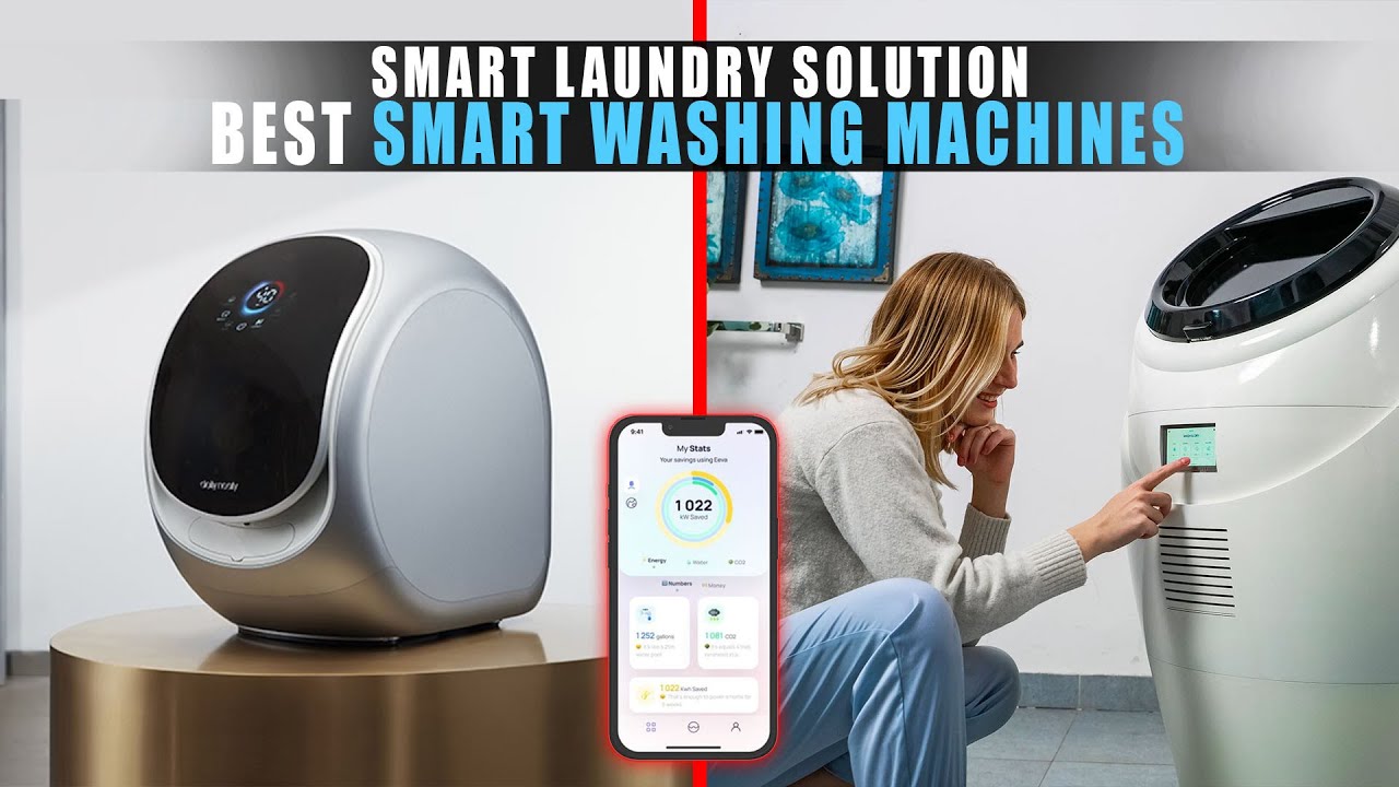 5 Best Smart Washing Machines of 2024 | Smart Laundry Solution