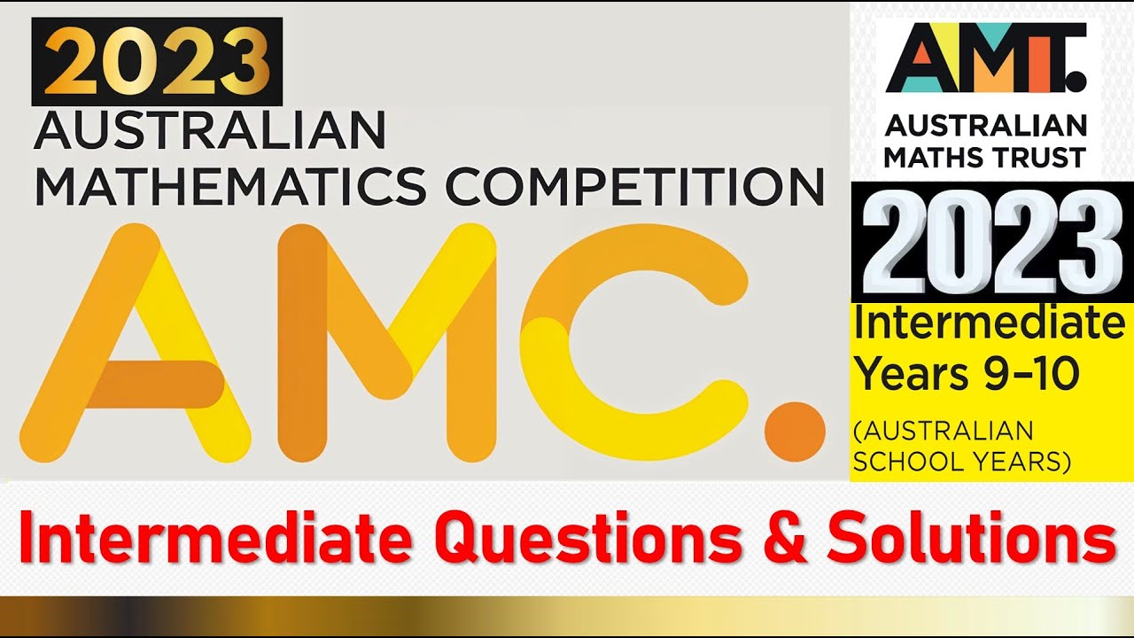 Australian Mathematics Competition | Intermediate Questions & Solutions | AMC - 2023