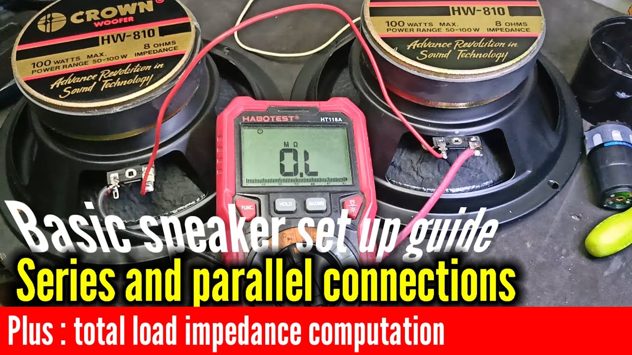 Series and Parallel Connection guide for speakers, total load impedance