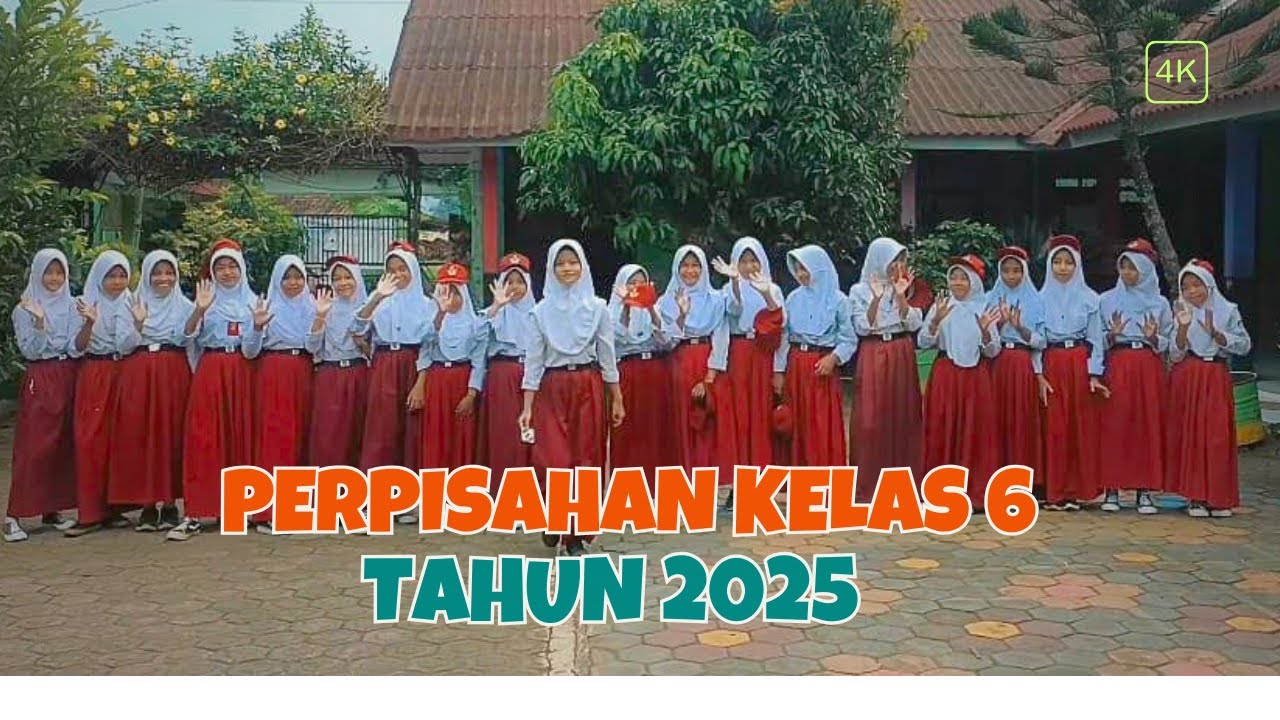 Video Perpisahan Kelas 6 Angkatan 2025 | Selamat Tinggal semuanya 🥺🥺🥺😭