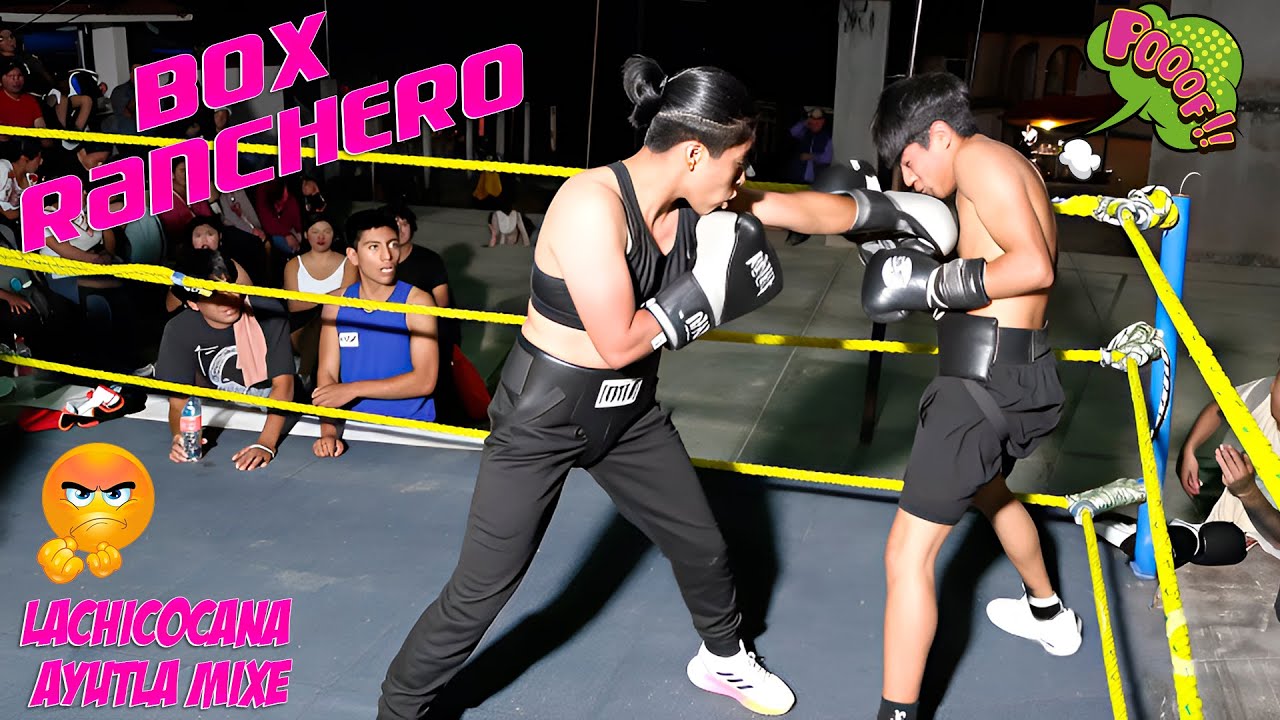 Box Ranchero en Lachicocana Ayutla Mixe, La Guerrerita V.S Alan Pérez, un hombre contra una mujer!!