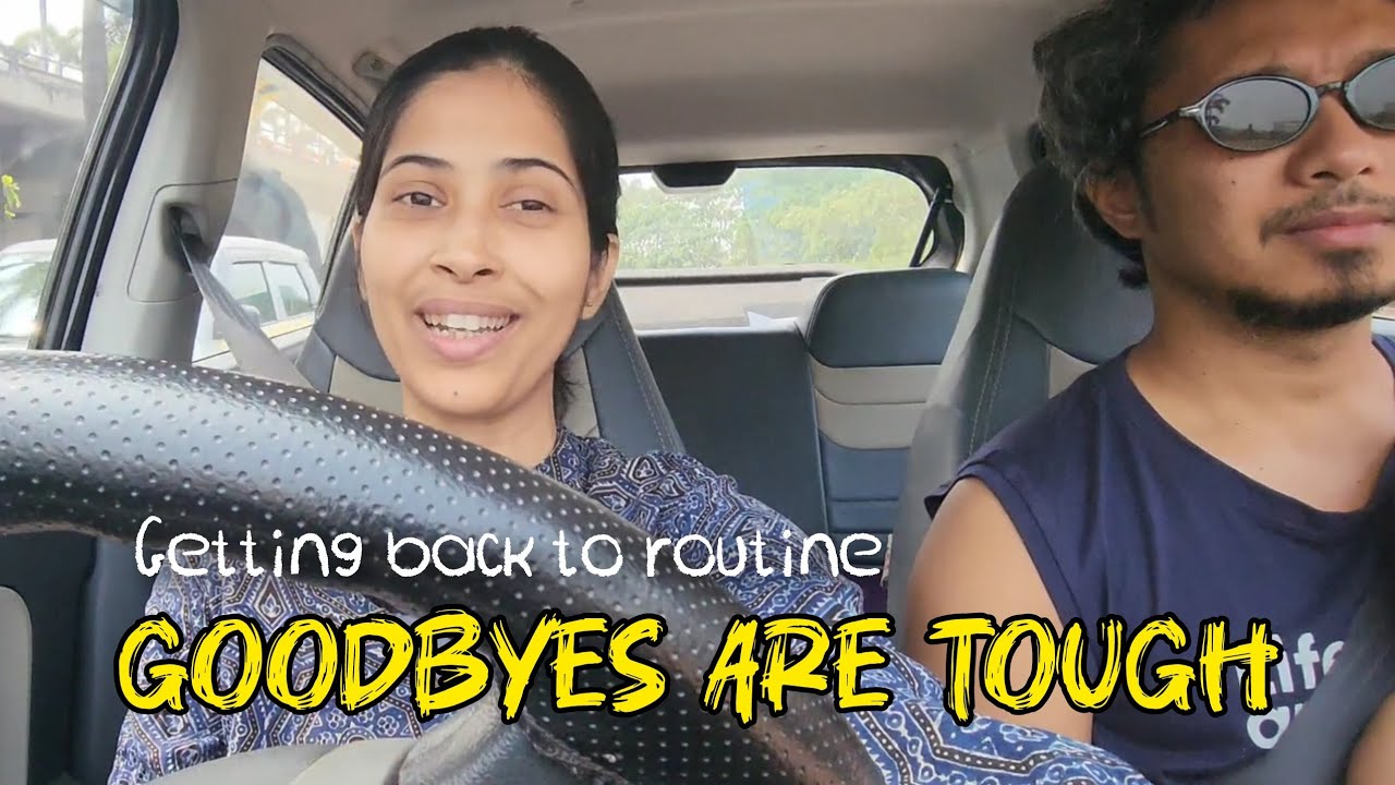 Goodbyes are tough! Getting back to routine #dailyvlog #youtube #subscribe 