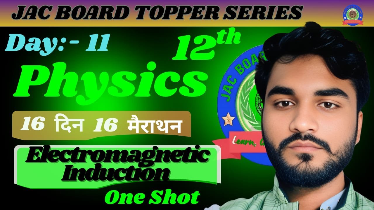 Electromagnetic Induction Complete Chapter One Shot Video with PYQs | JAC Board Class 12th Physics