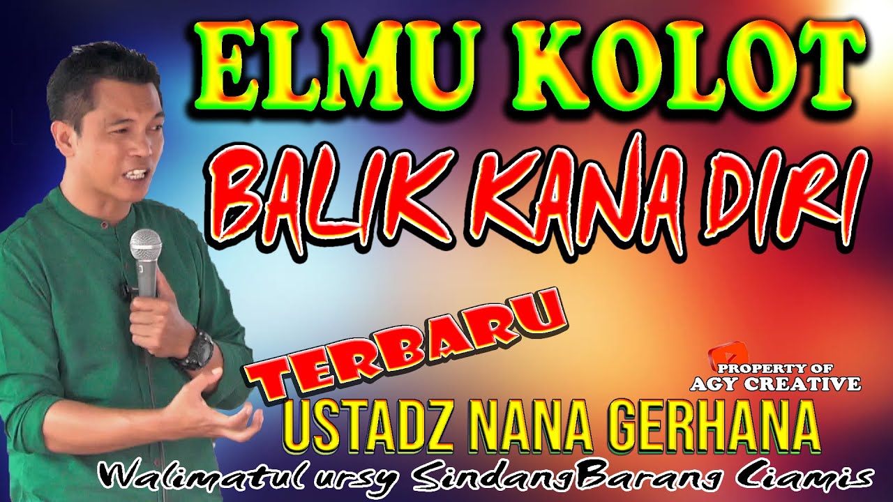 ELMU KOLOT USTAD NANA GERHANA TERBARU