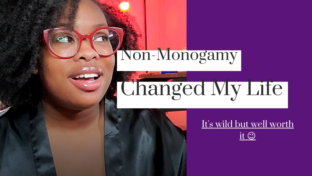 How Non-Monogamy Changed Me