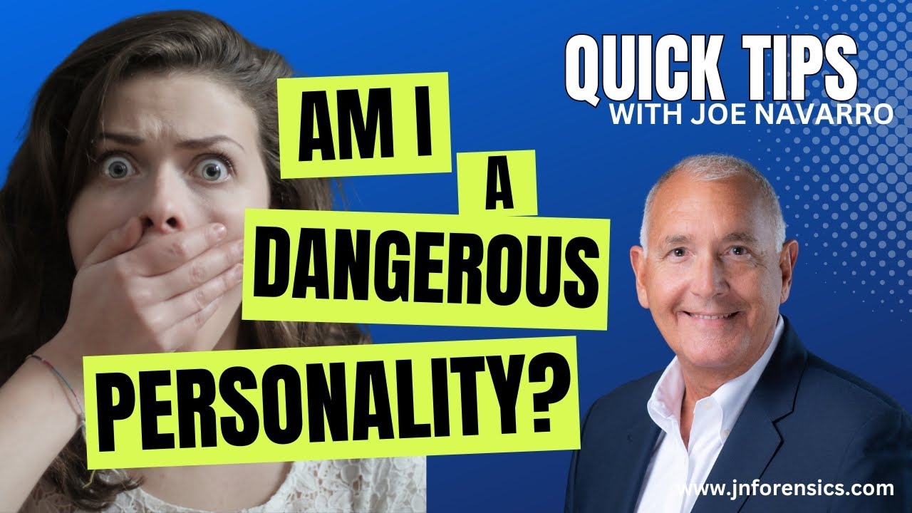 QUICK TIP | Am I a dangerous personality? | JOE NAVARRO
