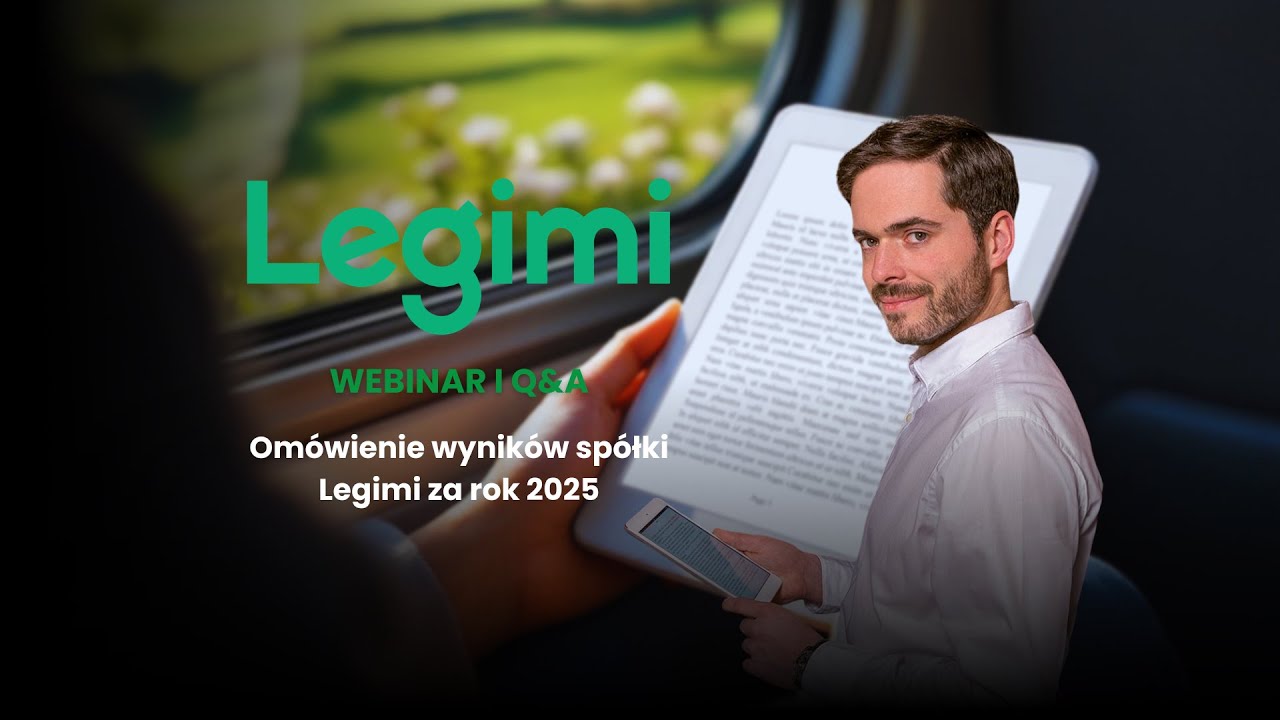 Webinar i Q&A | Om&oacute;wienie wynik&oacute;w sp&oacute;łki Legimi za rok 2025