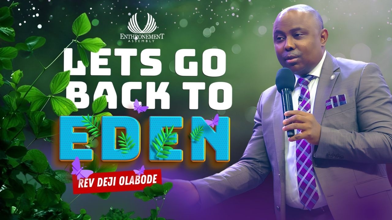 LETS GO BACK TO EDEN || REV DEJI OLABODE