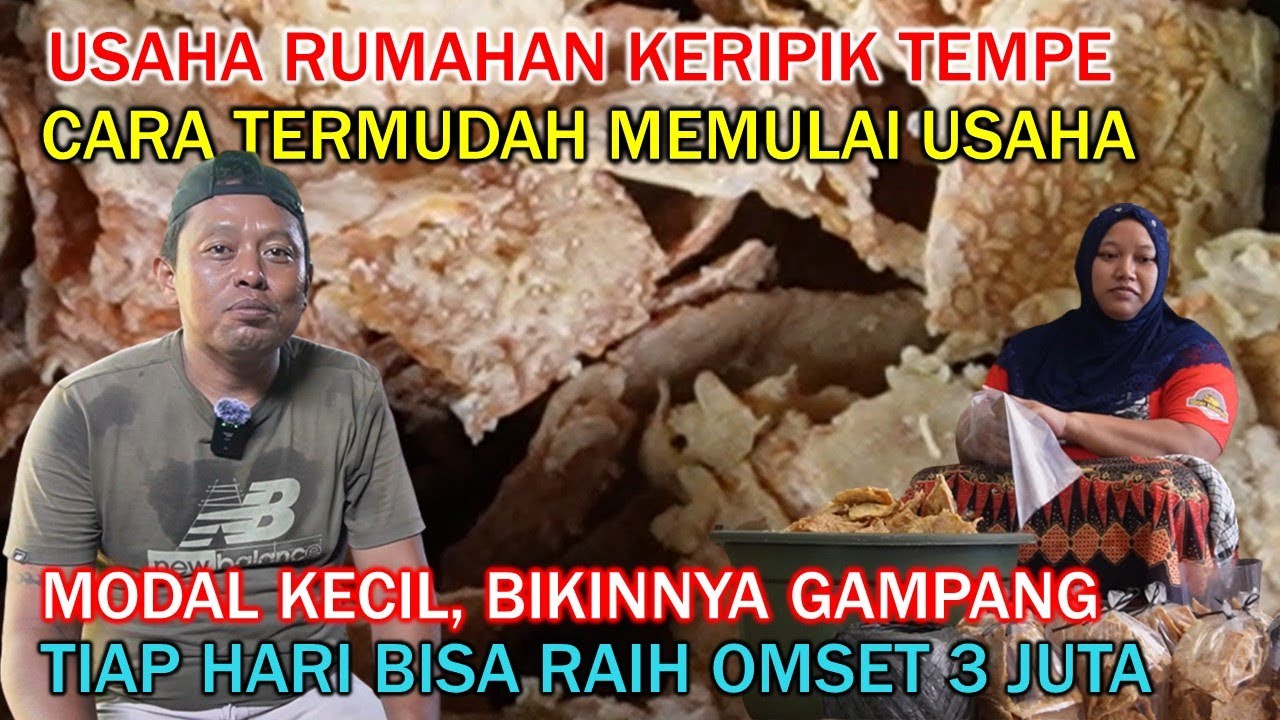 JUALAN KERIPIK TEMPE, MODALNYA KECIL OMSETNYA PERHARI 3 JUTAAN | CARA MUDAH MEMULAI USAHA DARI RUMAH