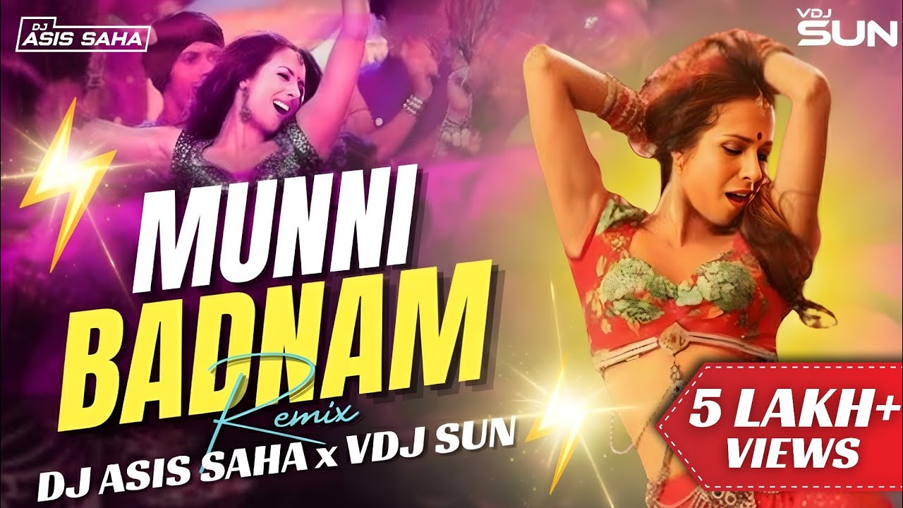 Munni Badnaam (Club Remix) | DJ Asis Saha X VDJ Sun | Dj remix Hindi dance song download 