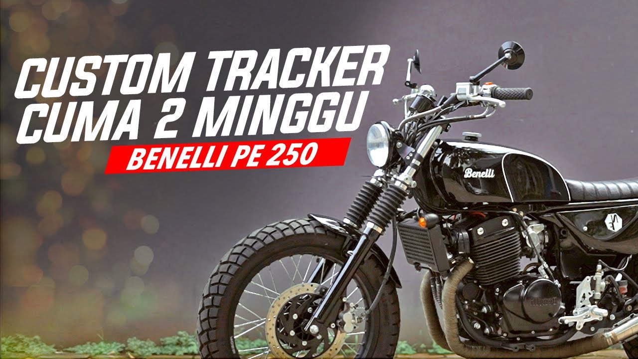 Custom Tracker Bisa Tanpa Potong Sasis! Benelli PE 250 #AtenxKatros