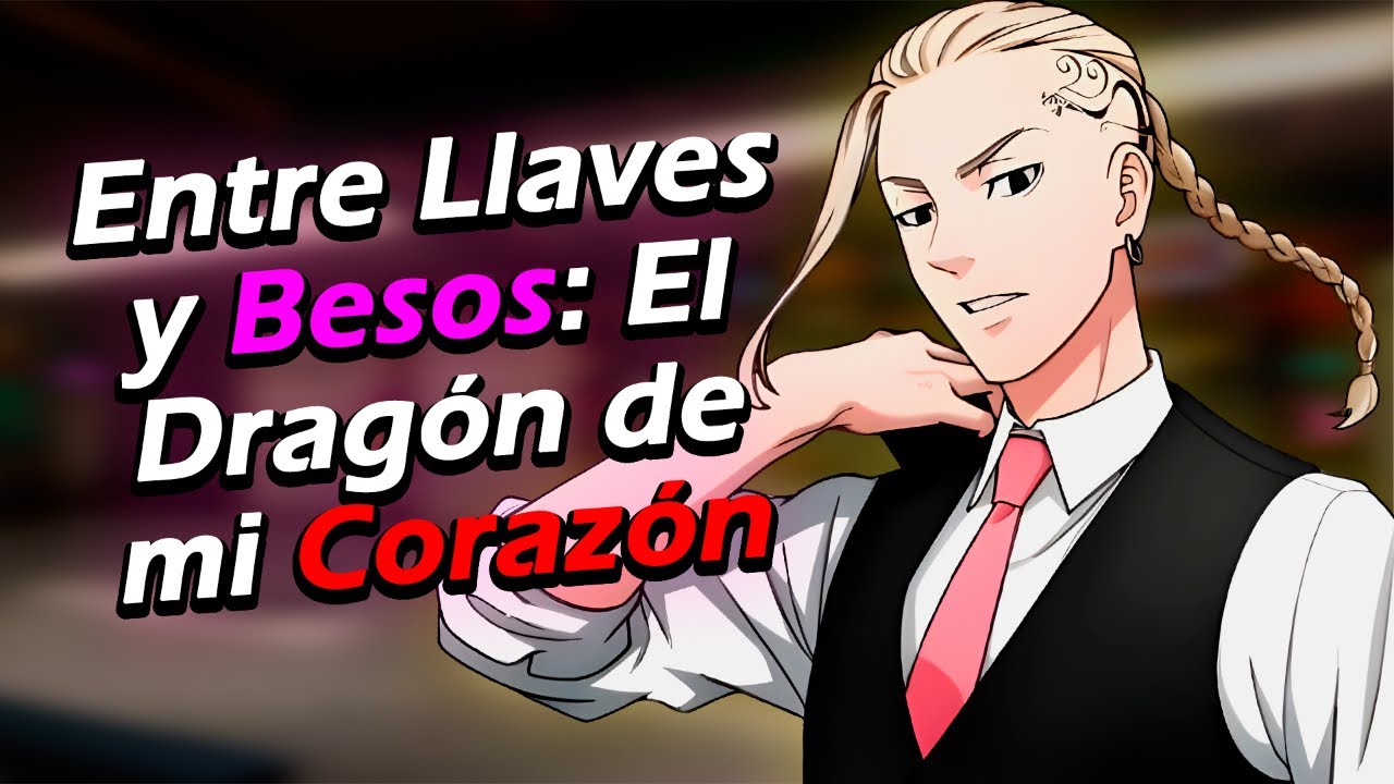 🐉 Entre Llaves y Besos: El Dragon de mi Corazón 🐉 [ASMR][Roleplay][Draken ] Cap 05