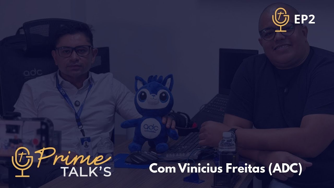 PRIME TALK'S - EP #2 - VINICIUS FREITAS (ADC)