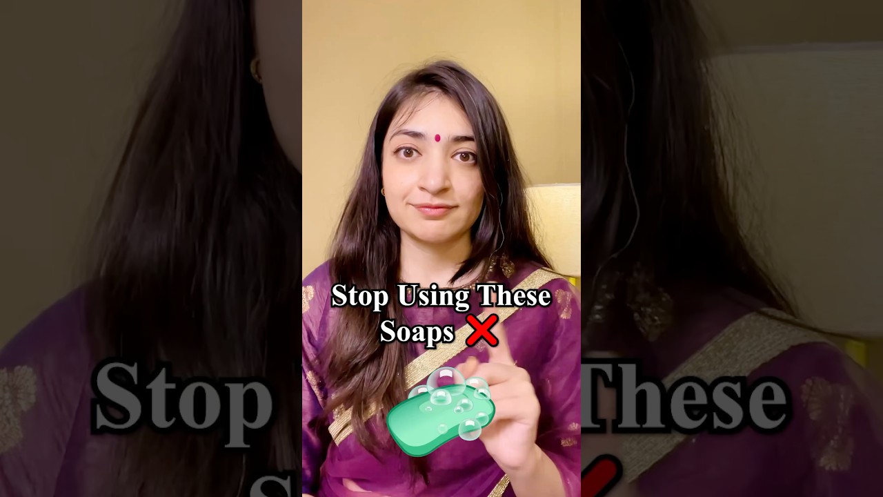 Stop Using These Soaps ❌🧼
