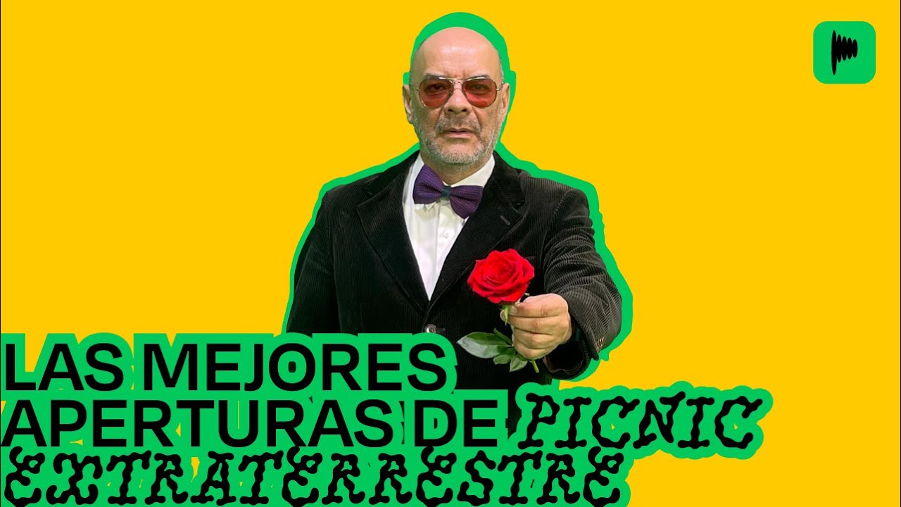 Las mejores aperturas de PICNIC EXTRATERRESTRE con FABIÁN CASAS
