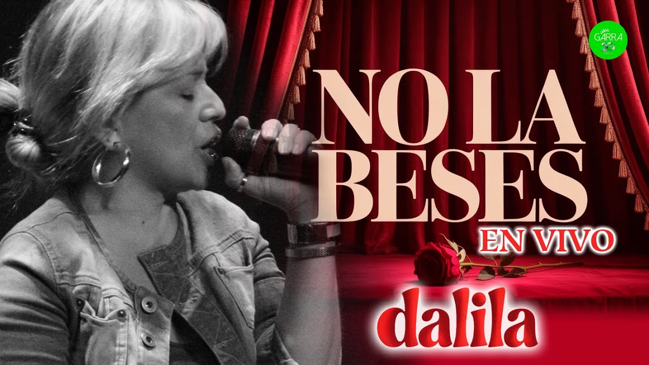DALILA - No La Beses (En Vivo)