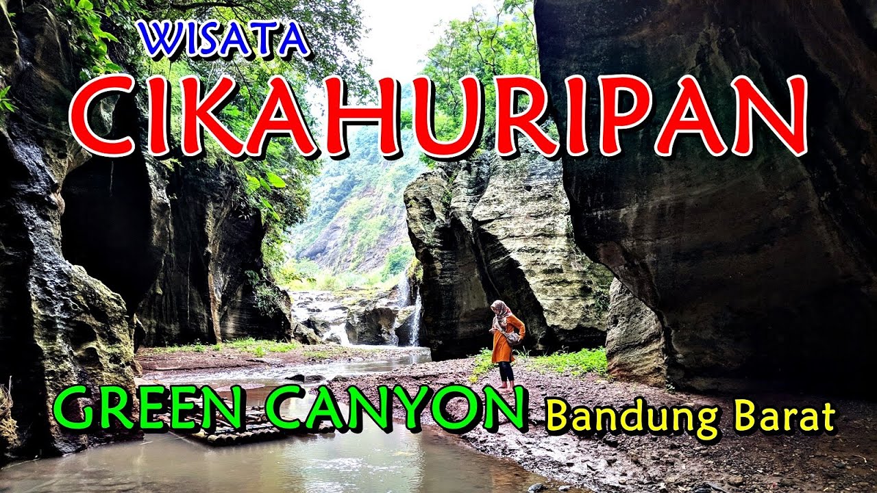 CIKAHURIPAN WISATA SAGULING | GREEN CANYON BANDUNG BARAT