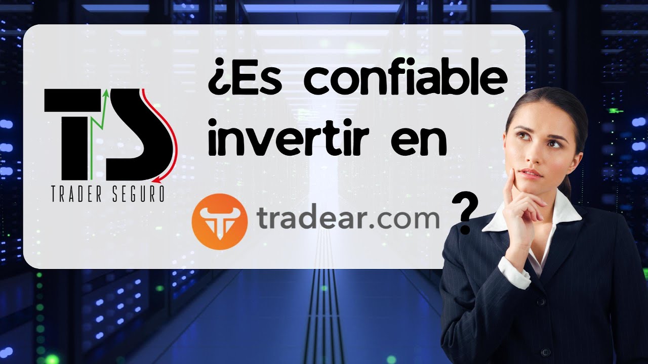 &iquest;ES CONFIABLE INVERTIR EN TRADEAR.COM? (Revisi&oacute;n y An&aacute;lisis)