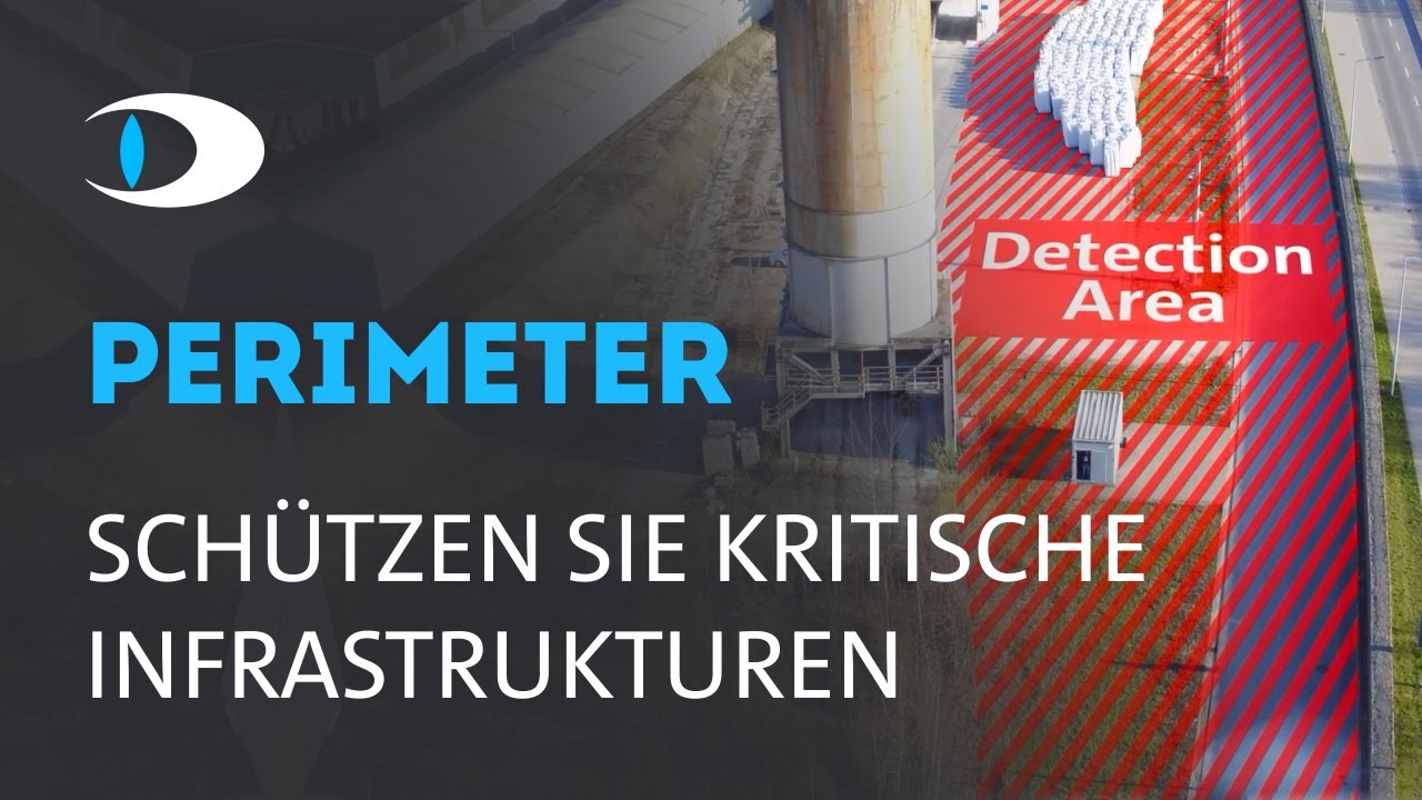 Die Tricks der T&auml;ter am Perimeter erkennen &ndash; KRITIS-Schutz mit KI-Video&uuml;berwachung