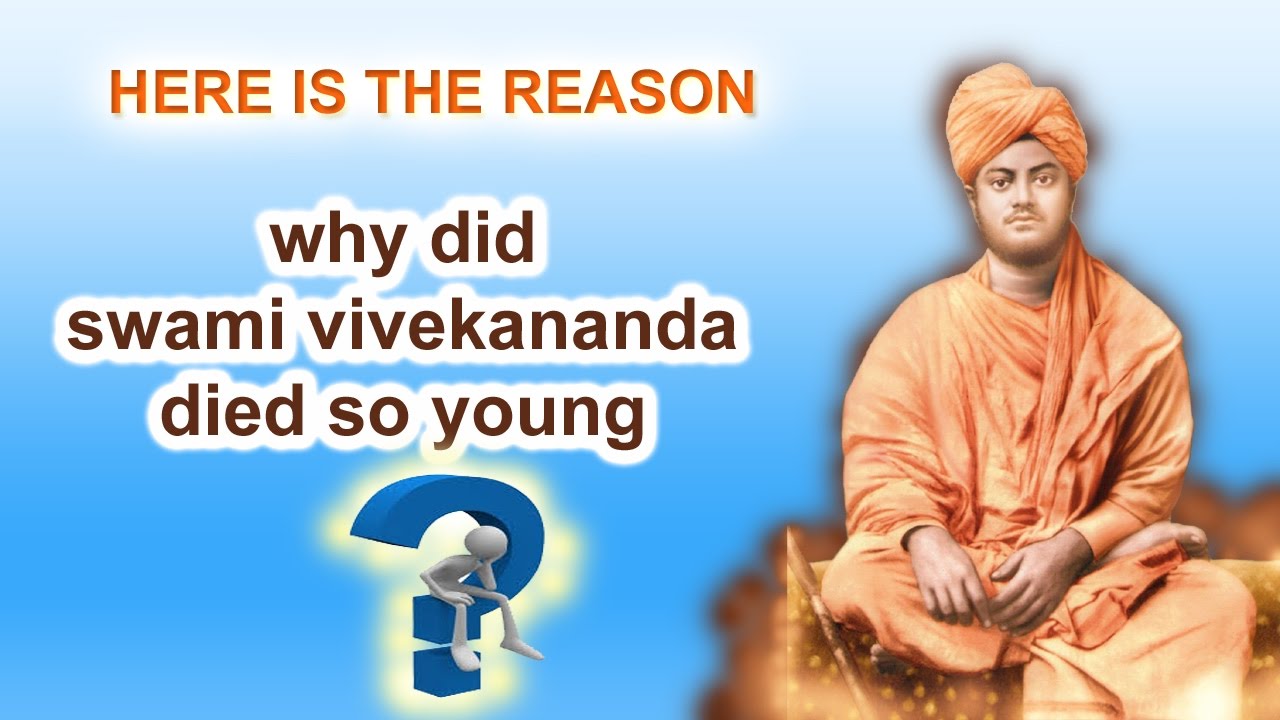Why did swami Vivekanda died so young | HERE IS THE REASON