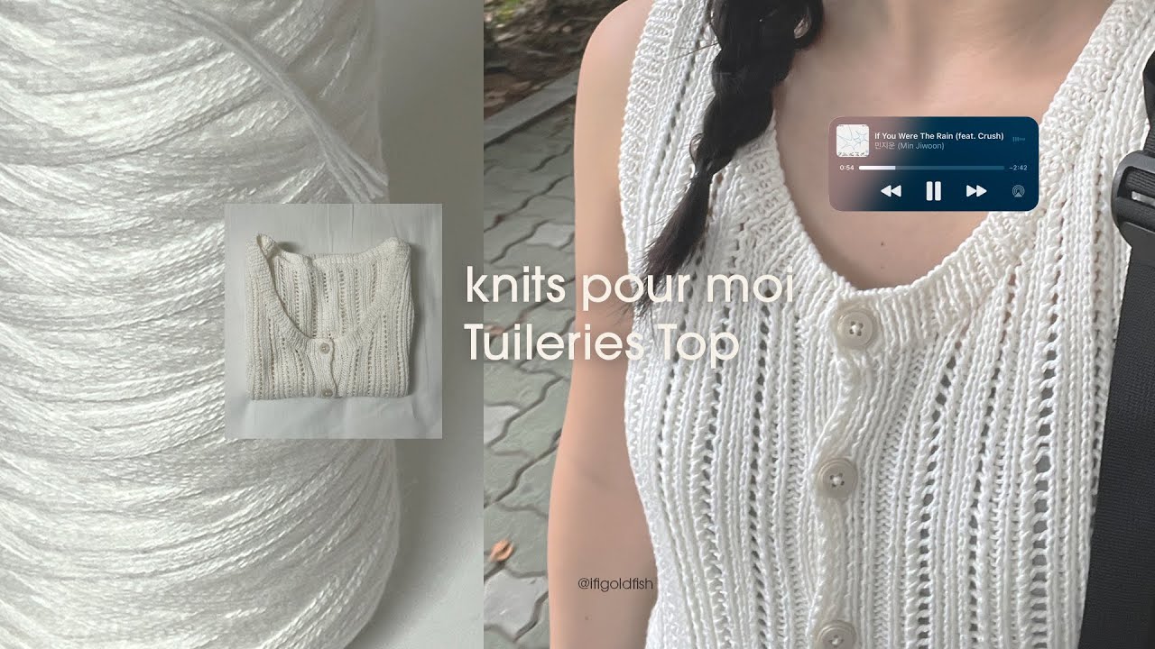 knitting • 흰우유 🥛 튈르리 탑 • Tuileries Top • mini vlog