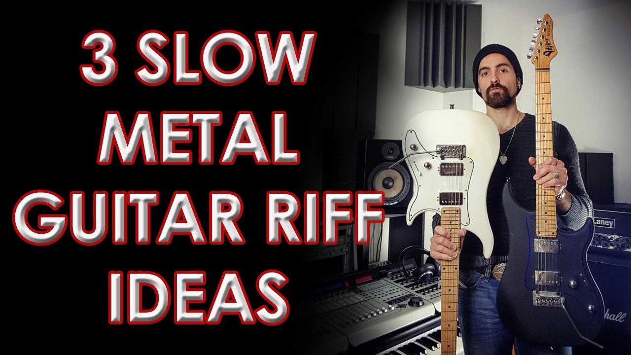 3 Slow Metal Guitar Riff Ideas