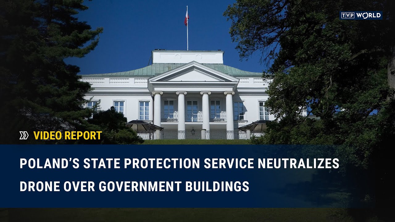 Poland&rsquo;s State Protection Service neutralizes drone over government buildings