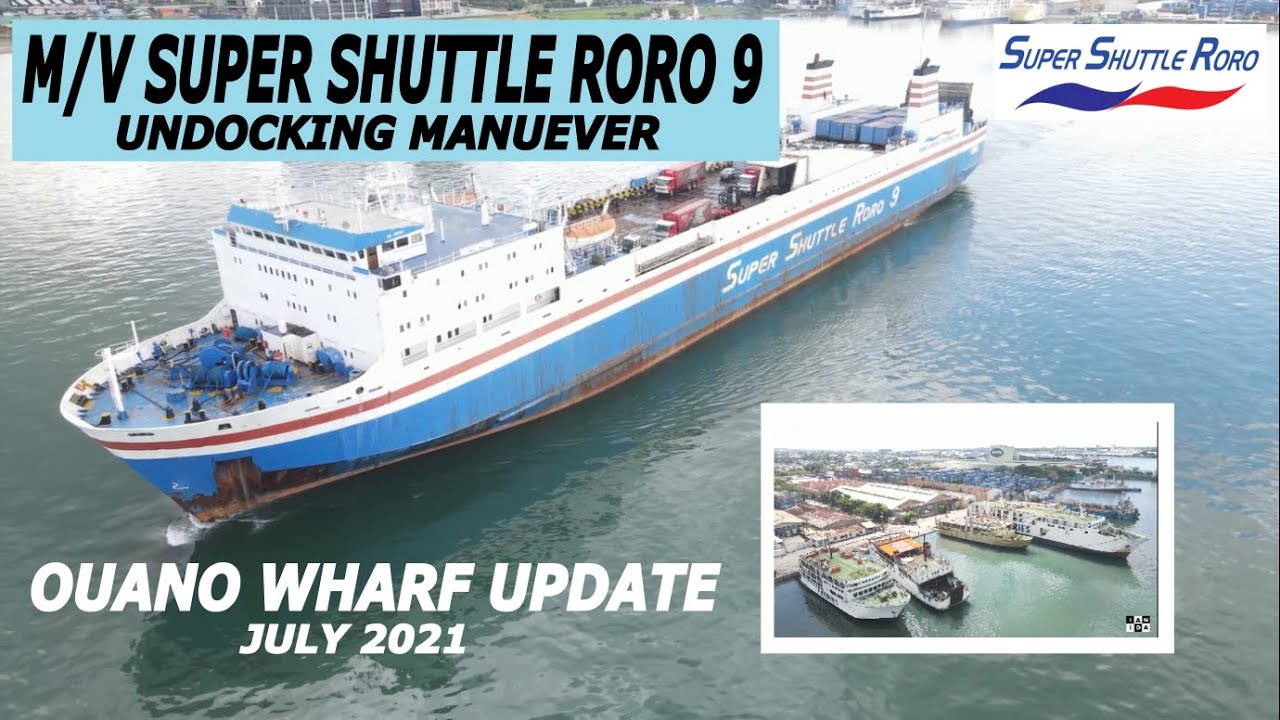 Ship Spotting  | Updates from Ouano Wharf July 2021 | Super Shuttle Roro 9 Undocking Maneuver