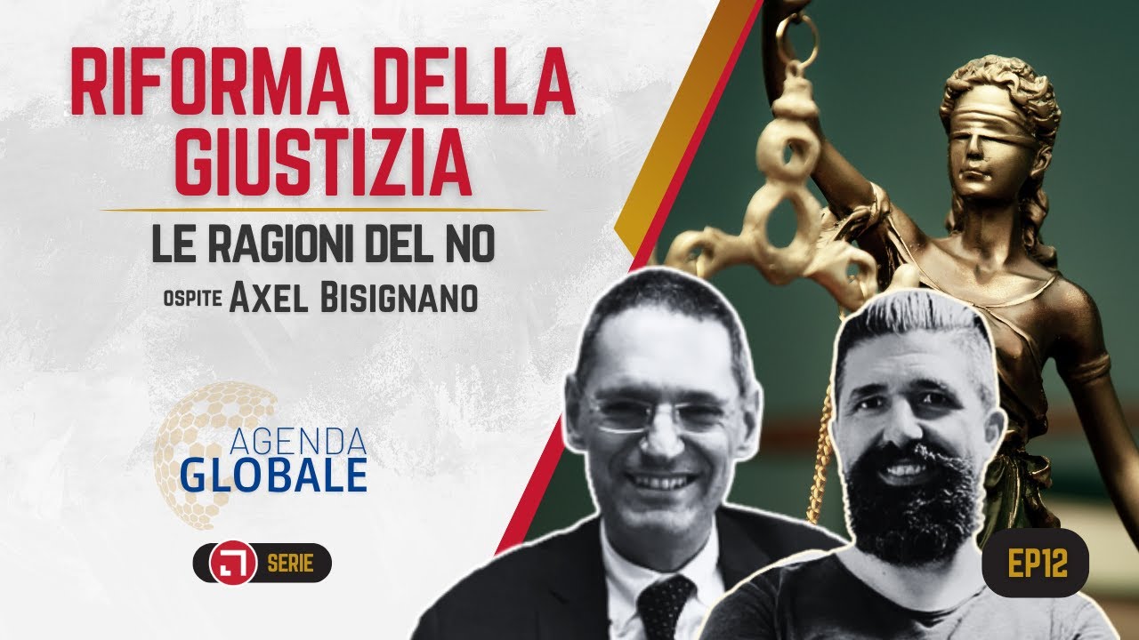 Riforma della Giustizia, le Ragioni del NO | Agenda Globale EP12 con Axel Bisignano