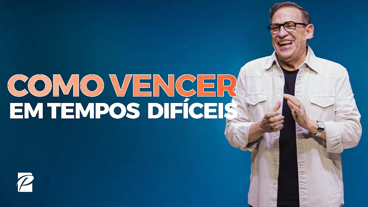Como Vencer Em Tempos Difíceis // Abe Huber