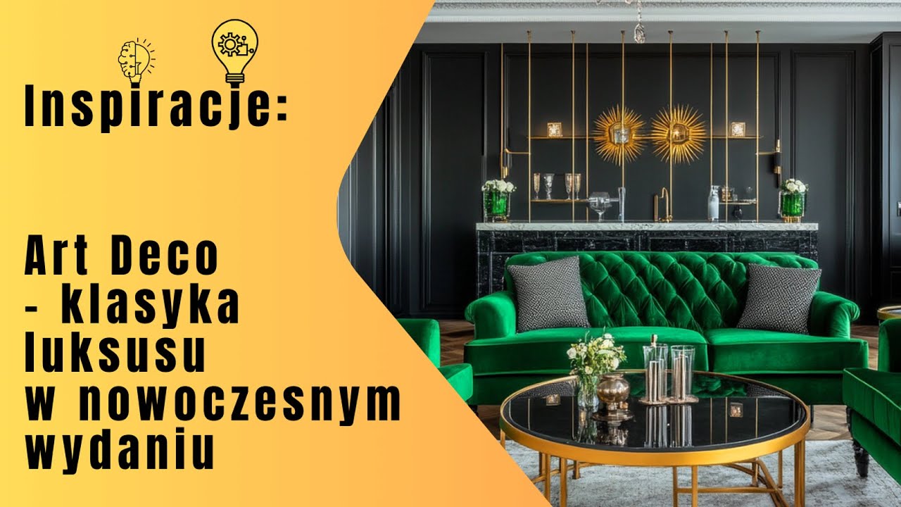 Inspiracje: Art Deco &ndash; klasyka luksusu w nowoczesnym wydaniu