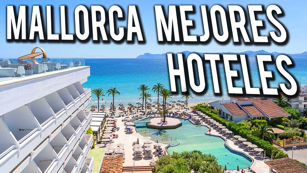 ✈️📍✈️ TOP HOTELES de MALLORCA en las Baleares ✈️📌✈️ (Los HOTELES TODO INCLUIDO MÁS BONITOS) ↖️↖️