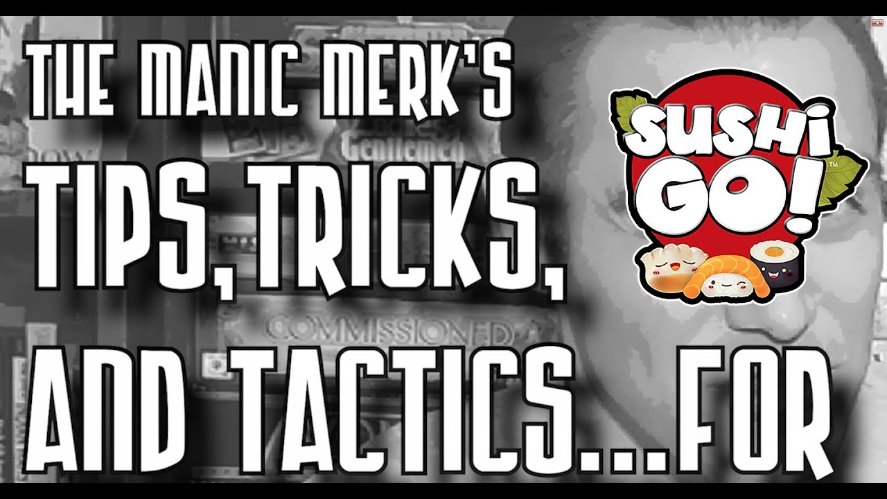 3T - Tips, Tricks, and Tactics - Sushi Go