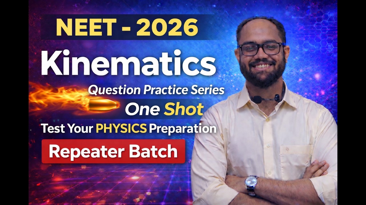 Kinematics | One Shot | Test Your Physics Preparation | Reapeater Batch | NEET - 2026 | BY - OM Sir