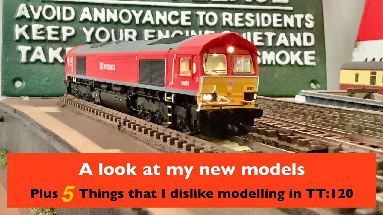 5 things I Dislike about modelling in TT:120 plus a look at new purchases