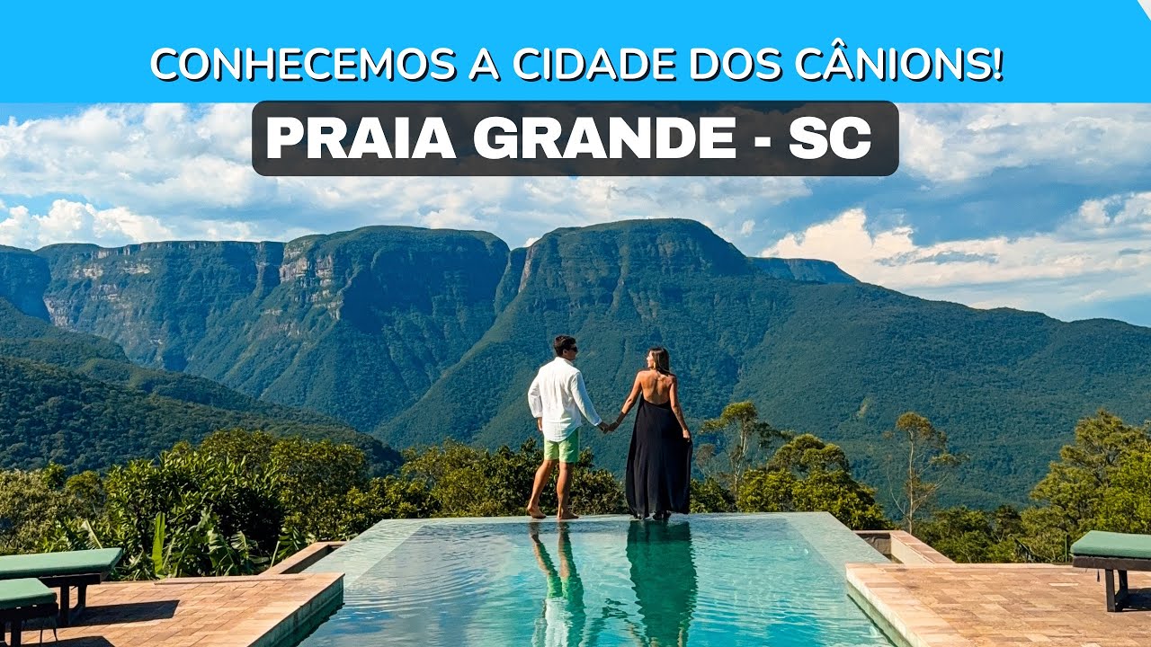 PRAIA GRANDE - SC | Morada dos Canyons, Tour Completo, Como Chegar, O que Fazer