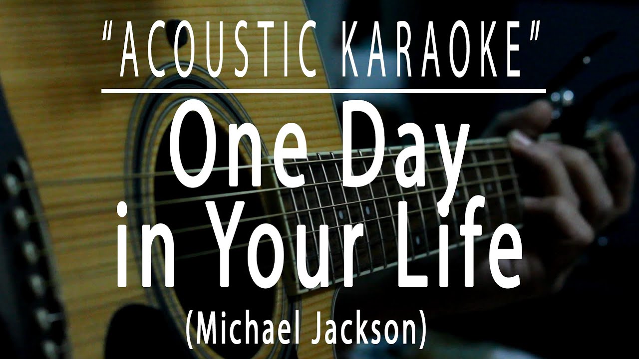 One day in your life - Michael Jackson (Acoustic karaoke)