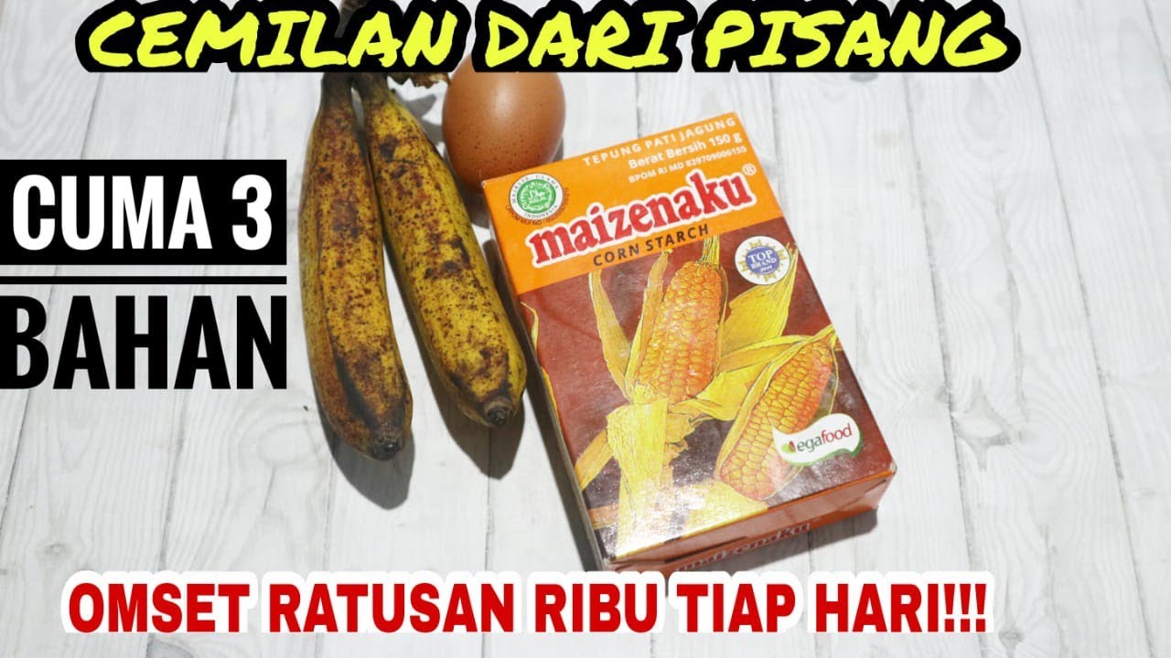 CEMILAN DARI PISANG + TEPUNG MAIZENA CUMA 3 BAHAN !!! OMSET RATUSAN RIBU TIAP HARI !!!