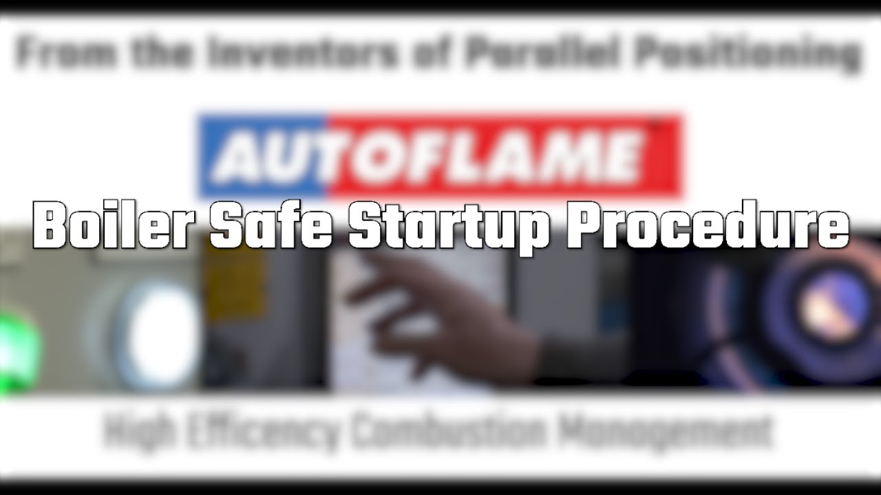 Boiler Safe Startup Procedure - Autoflame Total Boiler Room Controls