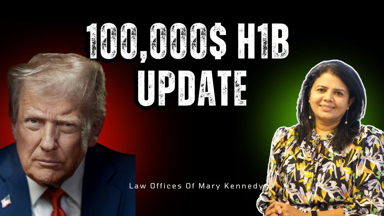 100,000$ H1B Update | Ask Your Attorney | Law Offices Of Mary Kennedy