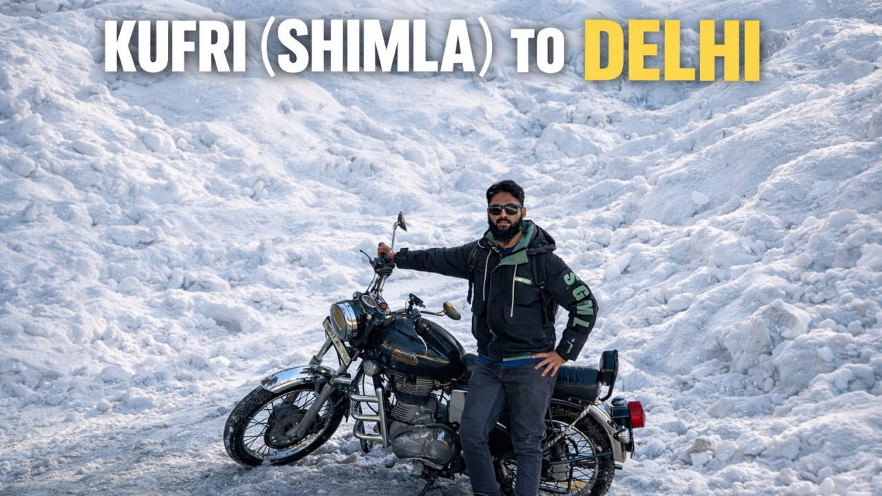 One Wrong Move & I Could Fall… Kufri to Delhi Snow Ride
