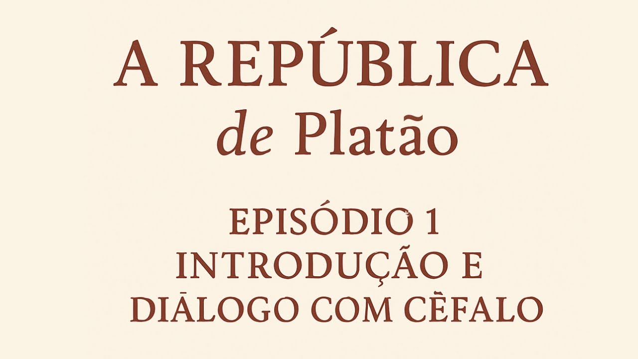1) A República, de Platão - Episódio 1 – Livro I - Introdução e diálogo com Céfalo (págs. 1–15)