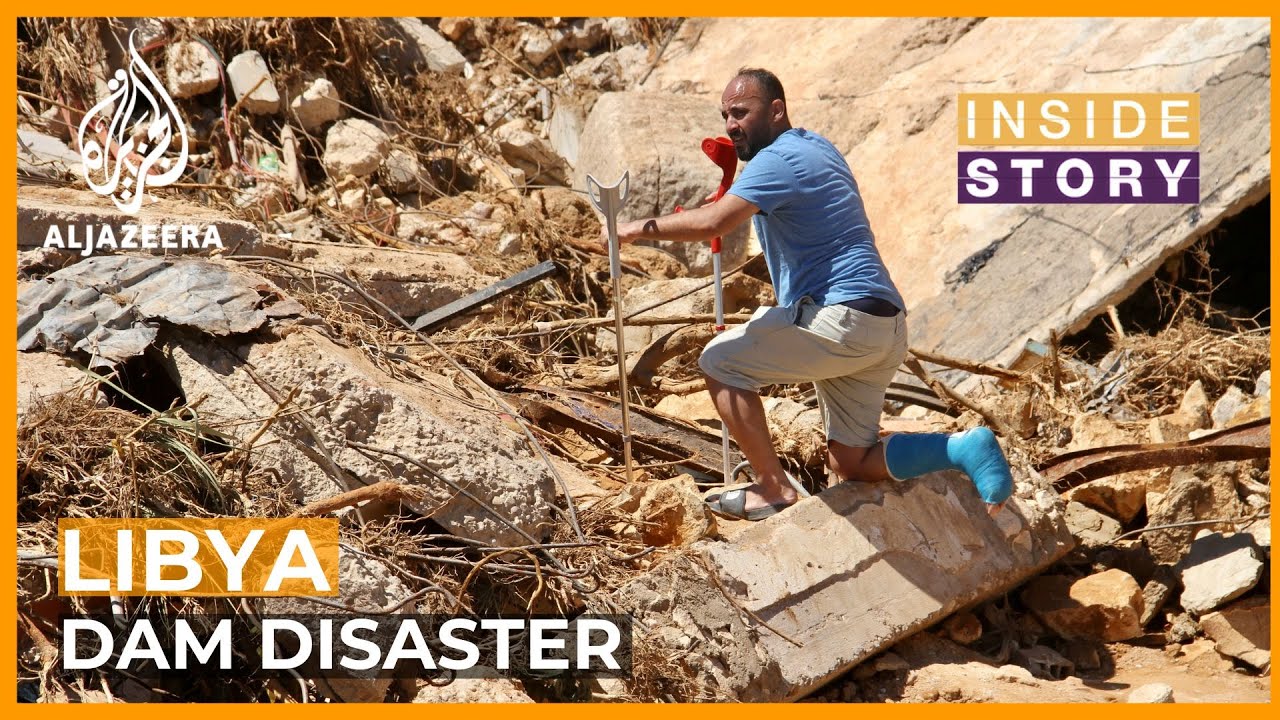 What can the world learn from Libya's dam disaster? | Inside Story