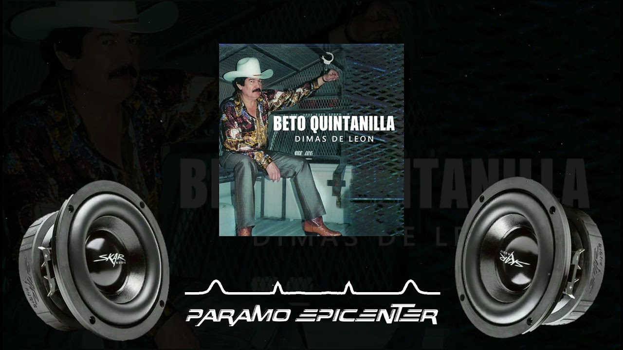 Beto Quintanilla Dimas De Leon (Epicenter Bass