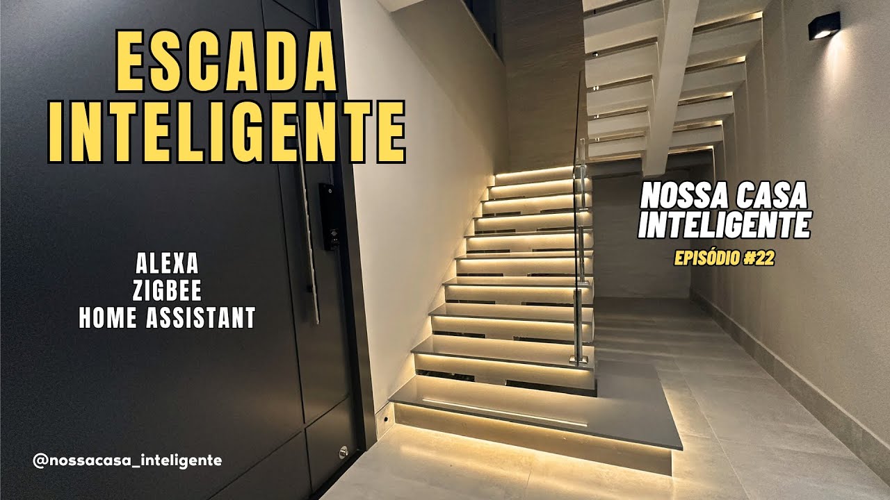 MINHA ESCADA ILUMINADA E INTELIGENTE - ALEXA, ZIGBEE, HOME ASSISTANT - NOSSA CASA INTELIGENTE #22
